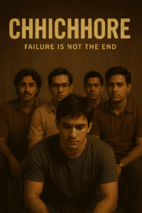 Chhichhore – Failure Is Not the End